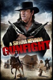 A Sierra Nevada Gunfight 2013 on netflix