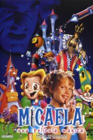 Micaela, una película mágica 2002 on netflix