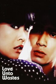 Love Unto Wastes 1986 on netflix