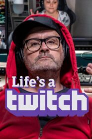 Life’s a Twitch 2019 on netflix