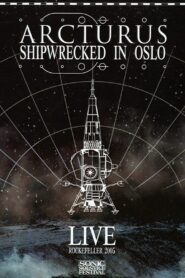 Arcturus: Shipwrecked in Oslo 2006 on netflix