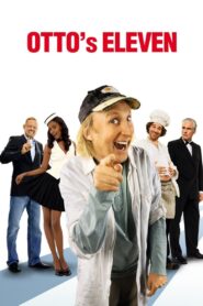 Otto’s Eleven 2010 on netflix