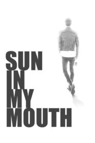 Sun in My Mouth 2010 on netflix
