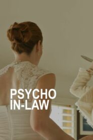 Psycho In-Law 2017 on netflix