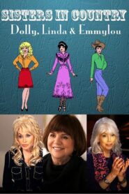 Sisters in Country: Dolly, Linda and Emmylou 2016 on netflix