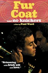 Fur Coat and No Knickers 2009 on netflix