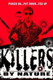 Killers by Nature 2005 on netflix