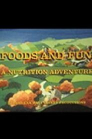 Foods and Fun: A Nutrition Adventure 1980 on netflix