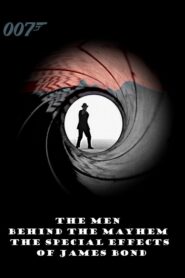 The Men Behind the Mayhem: The Special Effects of James Bond 2000 on netflix