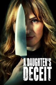 A Daughter’s Deceit 2021 on netflix