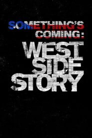 Something’s Coming: West Side Story 2021 on netflix