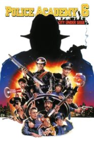 Police Academy 6: City Under Siege 1989 on netflix