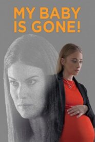 My Baby Is Gone! 2017 on netflix