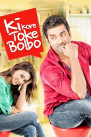 Ki Kore Toke Bolbo 2016 on netflix