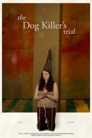 The Dog Killer’s Trial 2018 on netflix
