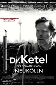 Dr. Ketel – Der Schatten von Neukölln 2011 on netflix