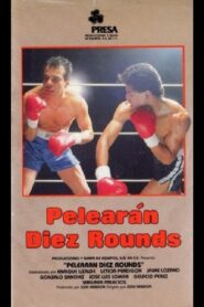 Pelearán diez rounds 1991 on netflix