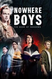 Nowhere Boys: The Book of Shadows 2016 on netflix