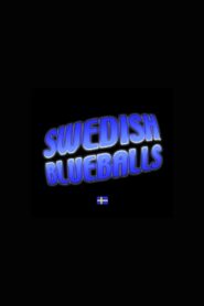 Swedish Blueballs 2008 on netflix