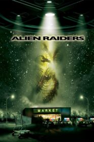 Alien Raiders 2008 on netflix