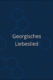 Georgisches Liebeslied 2005 on netflix