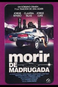 Morir de madrugada 1980 on netflix