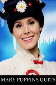 Mary Poppins Quits 2014 on netflix