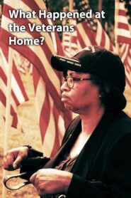 What Happened at the Veterans Home? 2021 on netflix