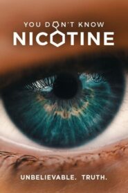 You Don’t Know Nicotine 2020 on netflix