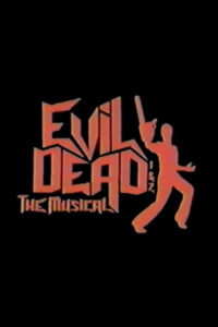 Evil Dead 1 & 2: The Musical 2004 on netflix