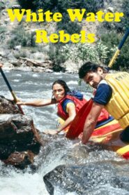 White Water Rebels 1983 on netflix