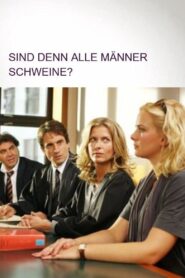 Sind denn alle Männer Schweine? 2010 on netflix