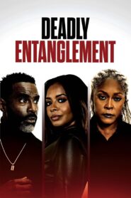 Deadly Entanglement 2023 on netflix