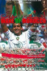 Wake up Morocco 2006 on netflix