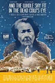 And the Whole Sky Fit in the Dead Cow’s Eye 2016 on netflix