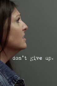 Don’t Give Up 2021 on netflix