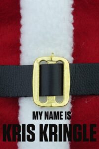 My Name Is Kris Kringle 2010 on netflix