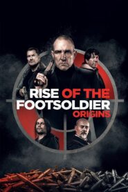 Rise of the Footsoldier: Origins 2021 on netflix