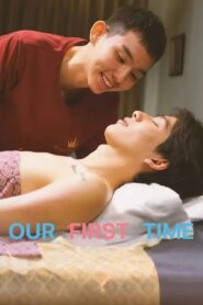 Our First Time 2023 on netflix