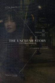 The Unclear Story 2024 on netflix