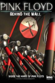 Pink Floyd: Behind the Wall 2011 on netflix