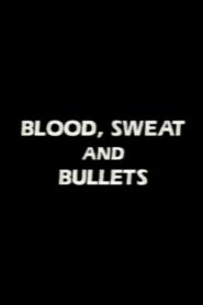 Blood, Sweat and Bullets 1990 on netflix
