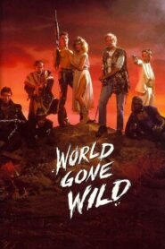 World Gone Wild 1987 on netflix