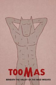 Toomas Beneath the Valley of the Wild Wolves 2019 on netflix