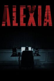 Alexia 2013 on netflix