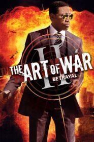 The Art of War II: Betrayal 2008 on netflix