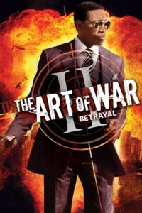The Art of War II: Betrayal 2008 on netflix