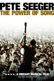 Pete Seeger: The Power of Song 2007 on netflix