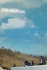 Sad Vacation 2007 on netflix