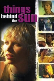 Things Behind the Sun 2001 on netflix